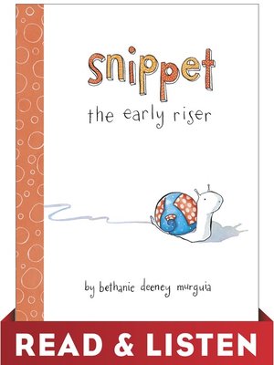 cover image of Snippet the Early Riser